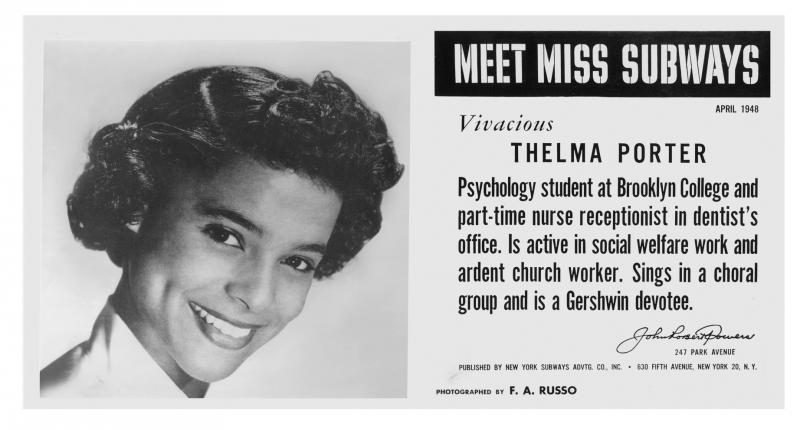 In 1948, Thelma Porter became the first African-American Miss Subways. In 1948, Thelma Porter became the first African-American Miss Subways.