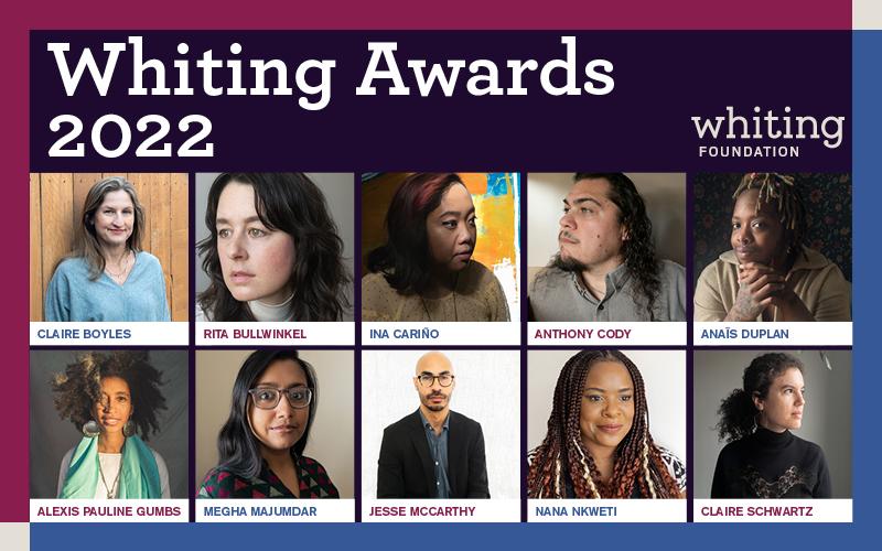 The 2022 Whiting Award recipients The 2022 Whiting Award recipients