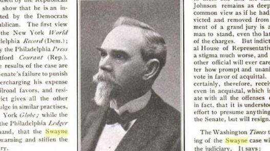 In the Senate on Tuesday, Chief Justice John Roberts cited the 1905 impeachment trial of Judge Charles Swayne; this photo of Swayne appeared in a March 1905 issue of The Literary Digest. In the Senate on Tuesday, Chief Justice John Roberts cited the 1905 impeachment trial of Judge Charles Swayne; this photo of Swayne appeared in a March 1905 issue of The Literary Digest.