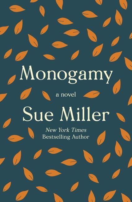 Monogamy, by Sue Miller Monogamy, by Sue Miller