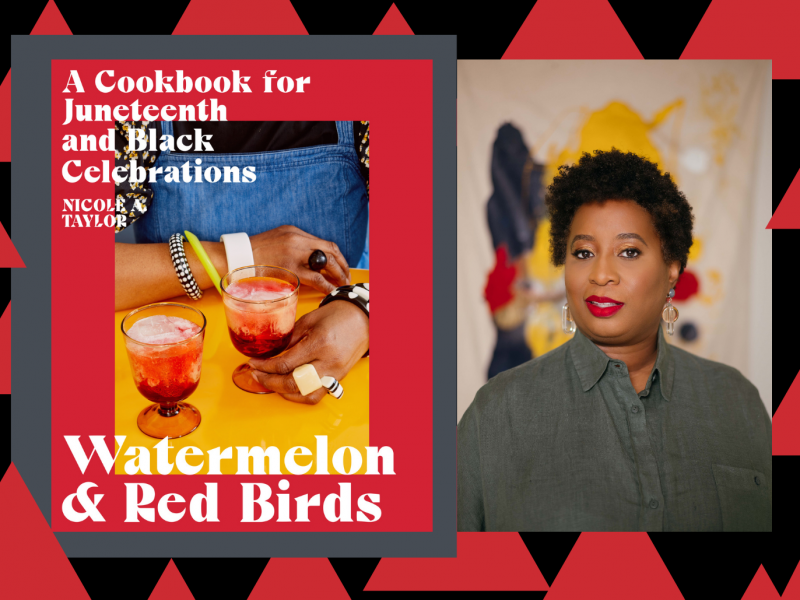 Chef Nicole A. Taylor pictured next to her new cookbook, Watermelon and Red Birds. Chef Nicole A. Taylor pictured next to her new cookbook, Watermelon and Red Birds.
