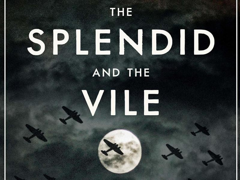The Splendid and the Vile: A Saga of Churchill, Family, and Defiance During the Blitz, by Erik Larson The Splendid and the Vile: A Saga of Churchill, Family, and Defiance During the Blitz, by Erik Larson