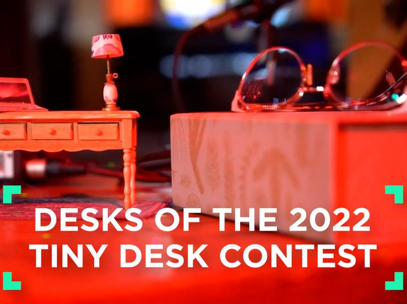 Desks Of The 2022 Tiny Desk Contest Desks Of The 2022 Tiny Desk Contest