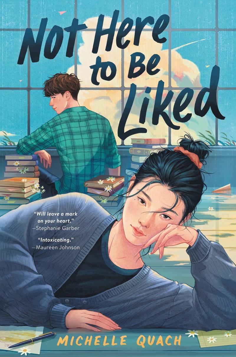 Not Here to Be Liked, by Michelle Quach Not Here to Be Liked, by Michelle Quach