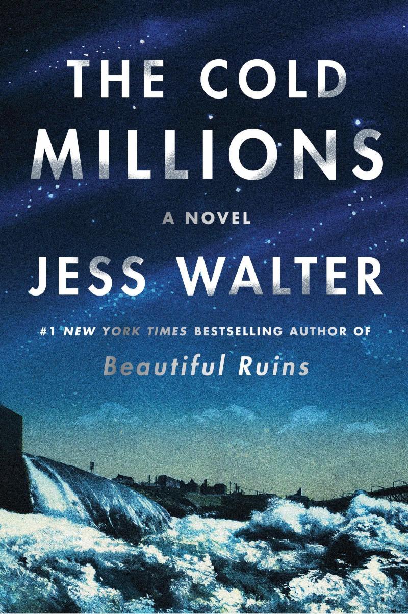 The Cold Millions, by Jess Walter The Cold Millions, by Jess Walter