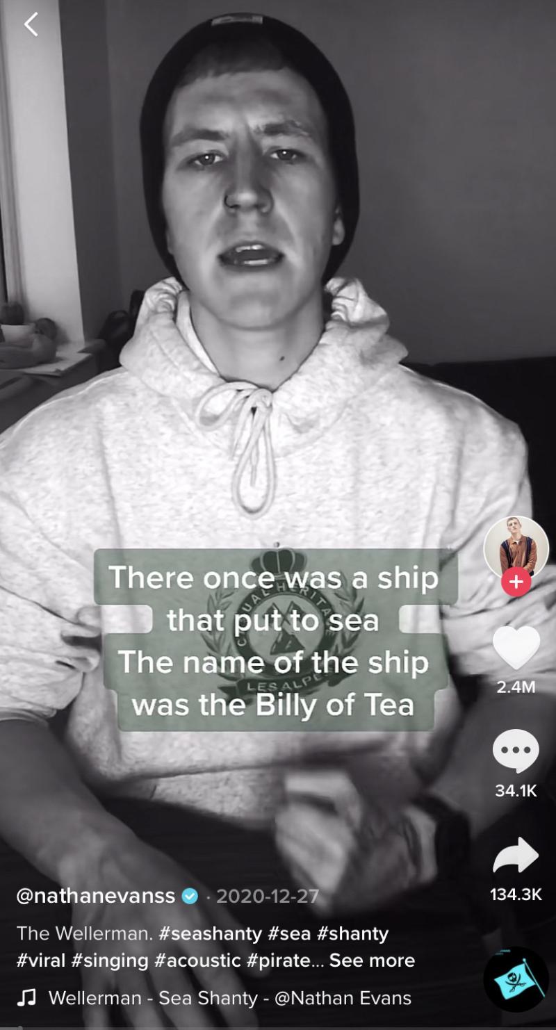 When TikTok user Nathan Evans posted his rendition of "Wellerman," it inspired a huge wave of sea shanty-singing videos on the app. When TikTok user Nathan Evans posted his rendition of "Wellerman," it inspired a huge wave of sea shanty-singing videos on the app.