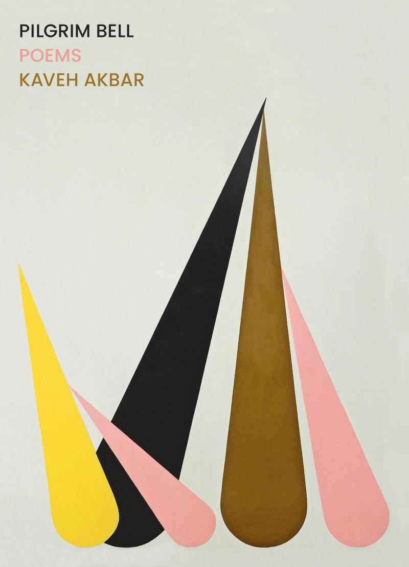 Pilgrim Bell, by Kaveh Akbar Pilgrim Bell, by Kaveh Akbar
