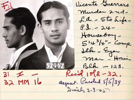 The author's grandfather, Vicente Guerra, is pictured in a mug shot from San Quentin State Prison. He was sentenced to five years to life for the 1931 murder of Joseph Retotar. The author's grandfather, Vicente Guerra, is pictured in a mug shot from San Quentin State Prison. He was sentenced to five years to life for the 1931 murder of Joseph Retotar.