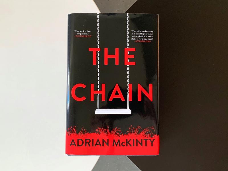 The Chain, by Adrian McKinty The Chain, by Adrian McKinty