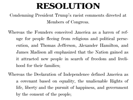 Text of a House resolution condemning remarks by President Trump about four members of Congress. Text of a House resolution condemning remarks by President Trump about four members of Congress.