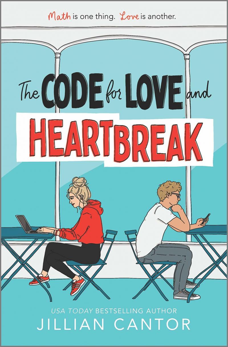 The Code for Love and Heartbreak, by Jillian Cantor The Code for Love and Heartbreak, by Jillian Cantor