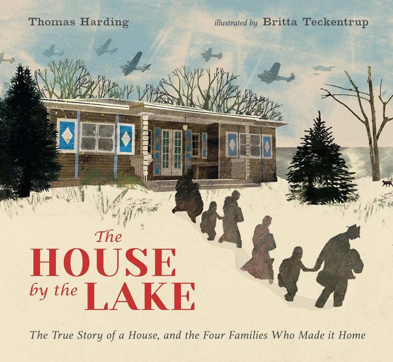 The House by the Lake: The True Story of a House, Its History, and the Four Families Who Made It Home, by Thomas Harding. Illustrated by Britta Teckentrup The House by the Lake: The True Story of a House, Its History, and the Four Families Who Made It Home, by Thomas Harding. Illustrated by Britta Teckentrup