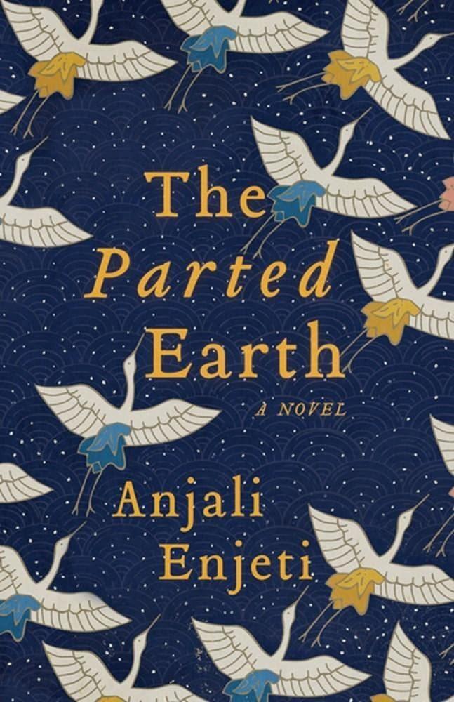 The Parted Earth, by Anjali Enjeti The Parted Earth, by Anjali Enjeti