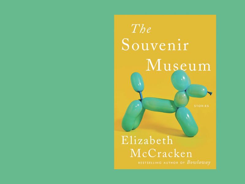 The Souvenir Museum, by Elizabeth McCracken The Souvenir Museum, by Elizabeth McCracken