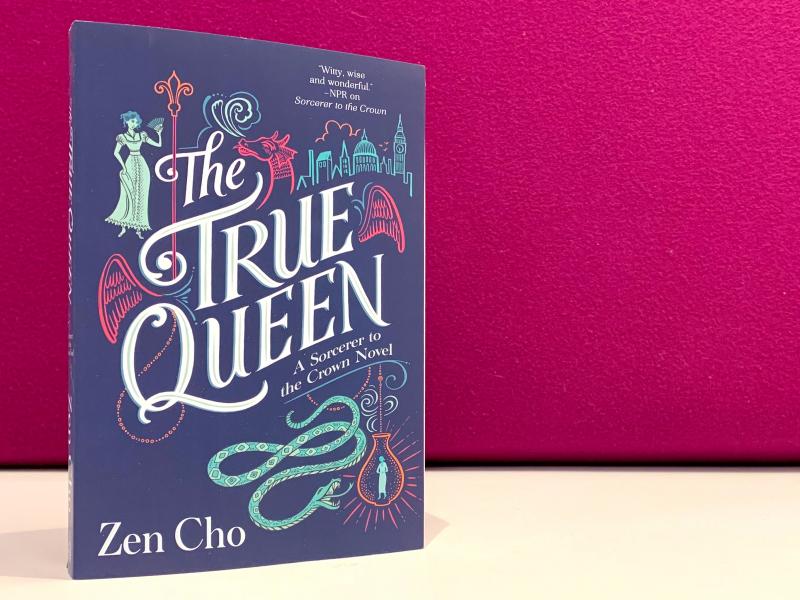 The True Queen, by Zen Cho The True Queen, by Zen Cho