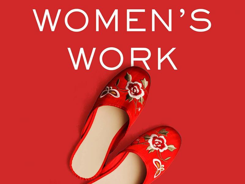 Women's Work: A Reckoning with Work and Home, by Megan Stack Women's Work: A Reckoning with Work and Home, by Megan Stack