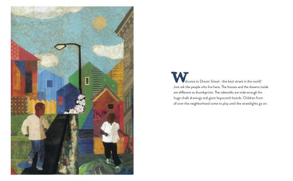 Dream Street, written by Tricia Elam Walker and Ekua Holmes Dream Street, written by Tricia Elam Walker and Ekua Holmes