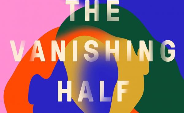 The Vanishing Half, by Brit Bennett The Vanishing Half, by Brit Bennett