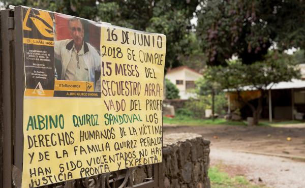 A sign at the front of Quiroz's home reads: "June 16, 2018, 15 months since the aggravated kidnapping of Professor Albino Quiroz Sandoval. The human rights of the victim and the family have been violated. There is no prompt and expeditious justice." A sign at the front of Quiroz's home reads: "June 16, 2018, 15 months since the aggravated kidnapping of Professor Albino Quiroz Sandoval. The human rights of the victim and the family have been violated. There is no prompt and expeditious justice."