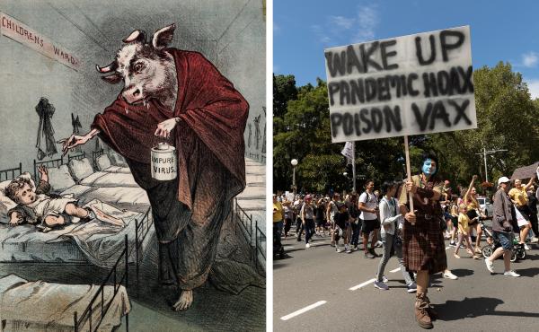 Left: A drawing of a human with a cow head holding a needle menacingly toward a child as he administers a tainted smallpox vaccination was meant to sow distrust of smallpox vaccines. Right: Protesters against COVID-19 vaccinations hold a rally in Sydney i Left: A drawing of a human with a cow head holding a needle menacingly toward a child as he administers a tainted smallpox vaccination was meant to sow distrust of smallpox vaccines. Right: Protesters against COVID-19 vaccinations hold a rally in Sydney i