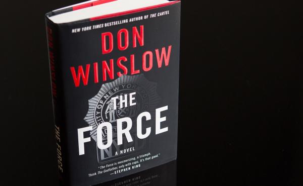 The Force, by Don Winslow. The Force, by Don Winslow.