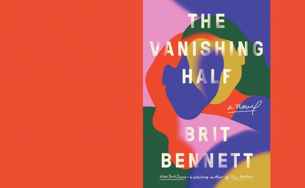 The Vanishing Half, by Brit Bennett The Vanishing Half, by Brit Bennett